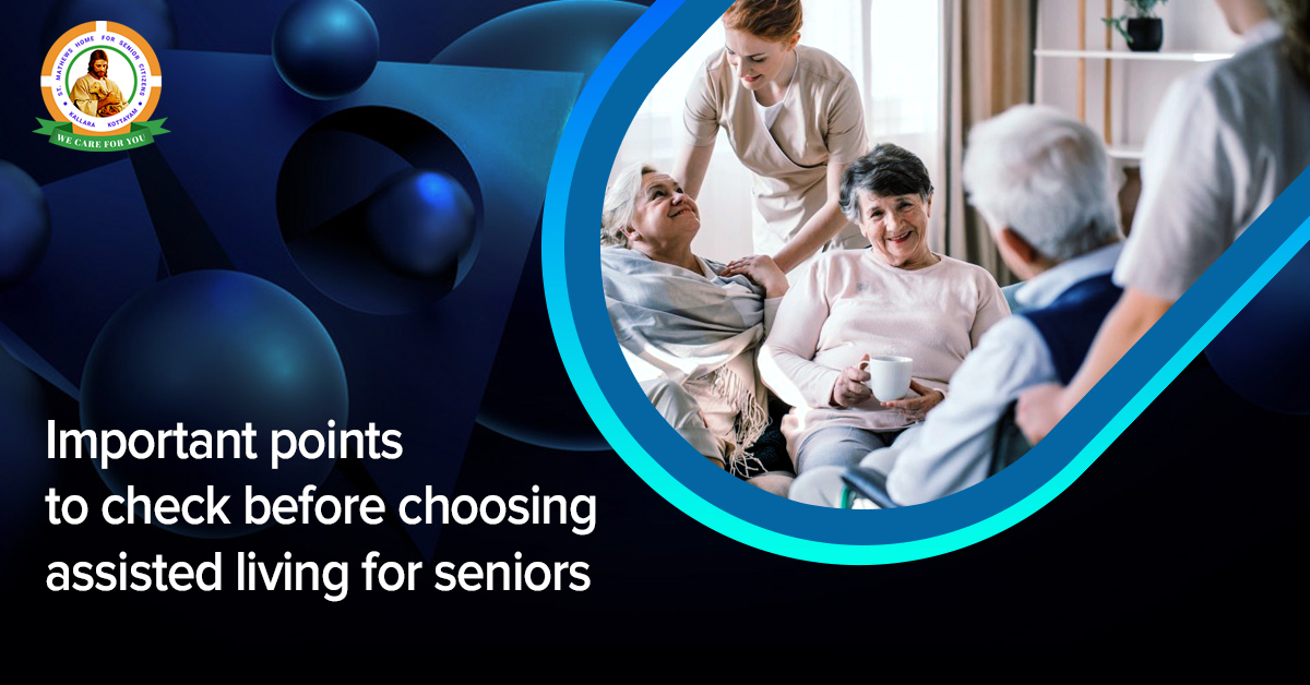 Important points to check before choosing assisted living for seniors